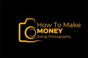 How To Make Money Doing Photography