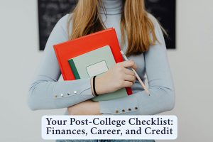 Your Post-College Checklist: Finances, Career, and Credit